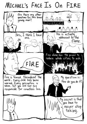Introducing Michael-Whose-Face-Is-On-Fire.